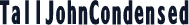 TallJohnCondensed