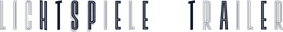 Lichtspiele Trailer