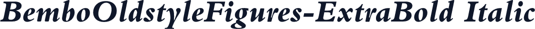 BemboOldstyleFigures-ExtraBold Italic