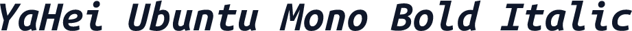 YaHei Ubuntu Mono Bold Italic
