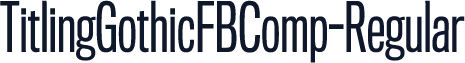 TitlingGothicFBComp-Regular