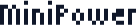 MiniPower