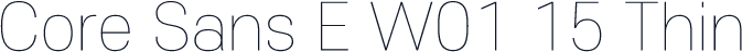 Core Sans E W01 15 Thin