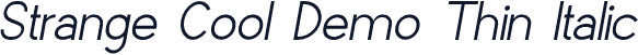 Strange Cool Demo Thin Italic