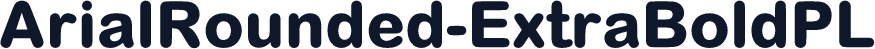 ArialRounded-ExtraBoldPL