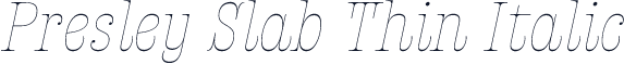 Presley Slab Thin Italic