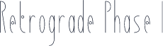 Retrograde Phase I