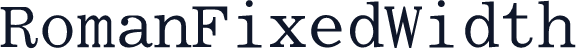 RomanFixedWidth
