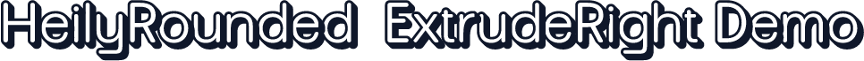 HeilyRounded-ExtrudeRight Demo