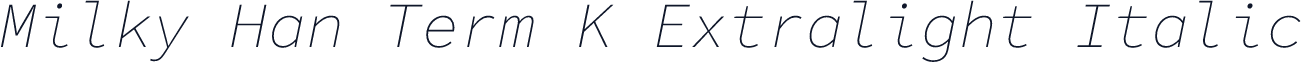 Milky Han Term K Extralight Italic