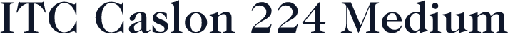ITC Caslon 224 Medium