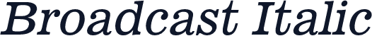 Broadcast Italic
