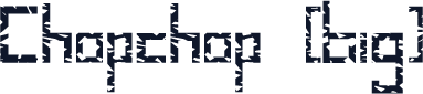 Chopchop [big]
