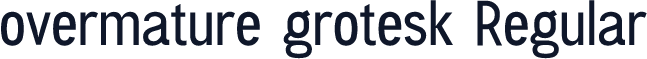 overmature grotesk Regular