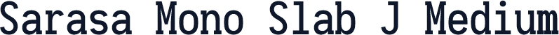 Sarasa Mono Slab J Medium
