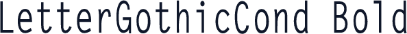 LetterGothicCond Bold