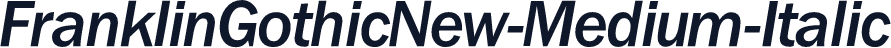 FranklinGothicNew-Medium-Italic