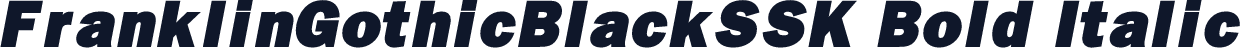 FranklinGothicBlackSSK Bold Italic