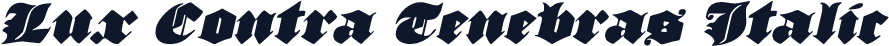 Lux Contra Tenebras Italic