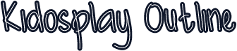 Kidosplay Outline
