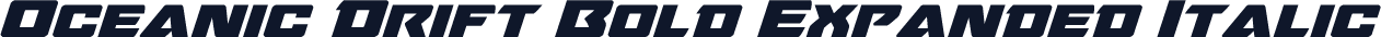 Oceanic Drift Bold Expanded Italic