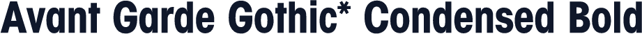 Avant Garde Gothic* Condensed Bold