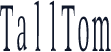 TallTom