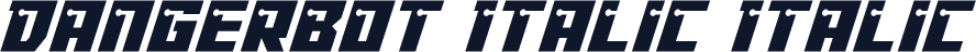 Dangerbot Italic Italic