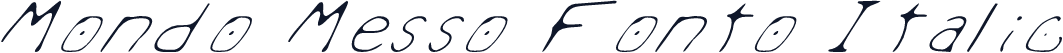 Mondo Messo Fonto Italic