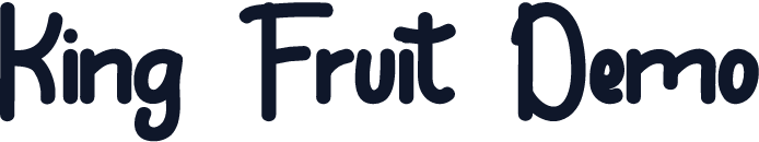 King Fruit Demo