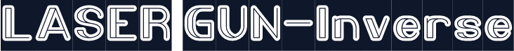 LASER GUN-Inverse