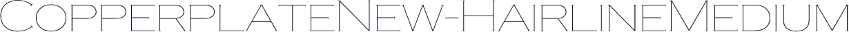 CopperplateNew-HairlineMedium