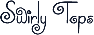 Swirly Tops