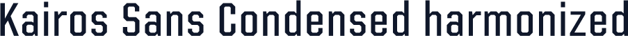 Kairos Sans Condensed harmonized