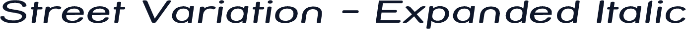 Street Variation - Expanded Italic