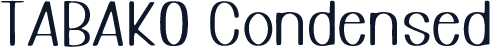 TABAKO Condensed