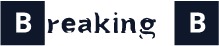 Breaking B