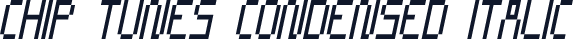 CHIP TUNES Condensed Italic