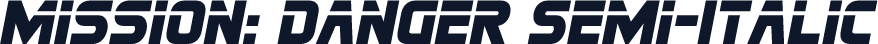 Mission: Danger Semi-Italic