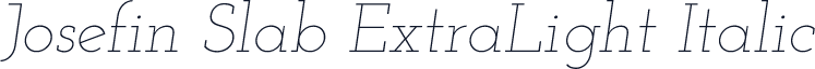 Josefin Slab ExtraLight Italic
