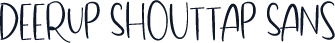 DeerUp Shouttap Sans