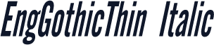 EngGothicThin  Italic