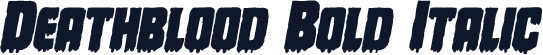 Deathblood Bold Italic