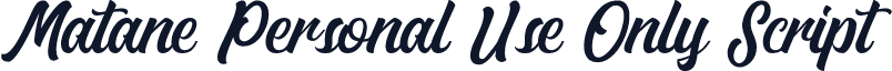 Matane Personal Use Only Script