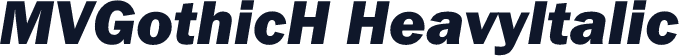MVGothicH HeavyItalic