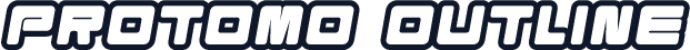 Protomo Outline