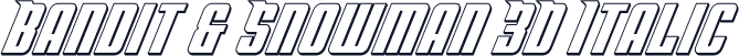 Bandit & Snowman 3D Italic