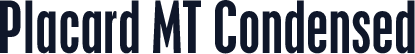 Placard MT Condensed