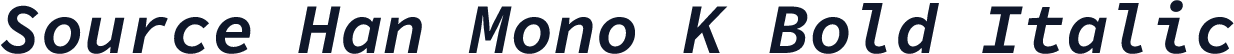 Source Han Mono K Bold Italic