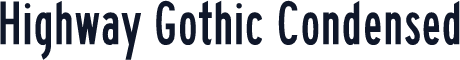 Highway Gothic Condensed